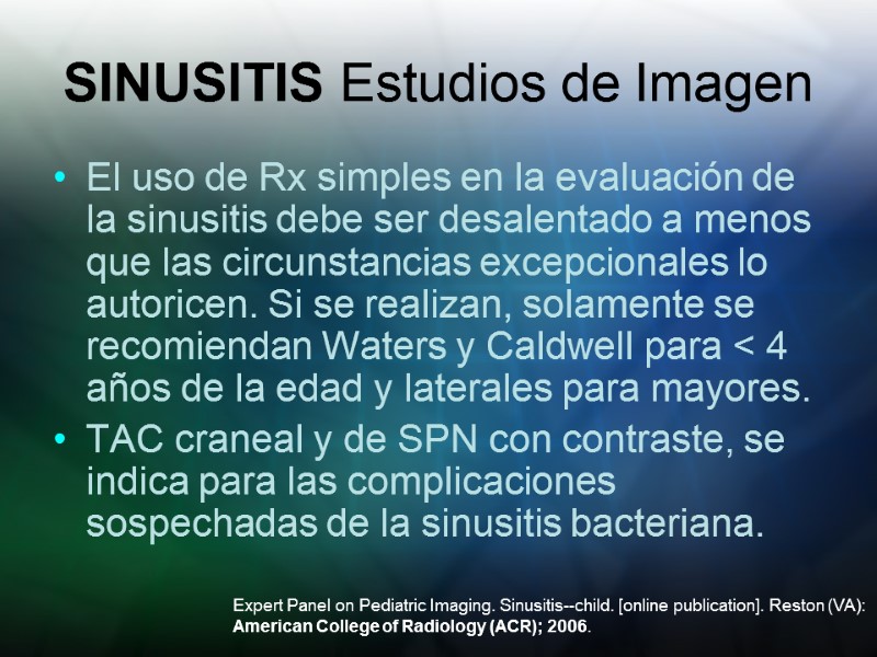 SINUSITIS Estudios de Imagen El uso de Rx simples en la evaluación de la